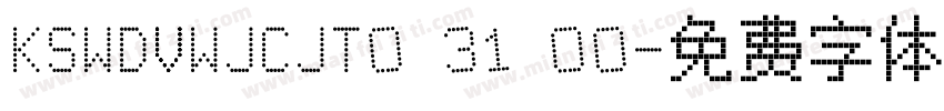 KSWDVWJCJT0 31 00字体转换